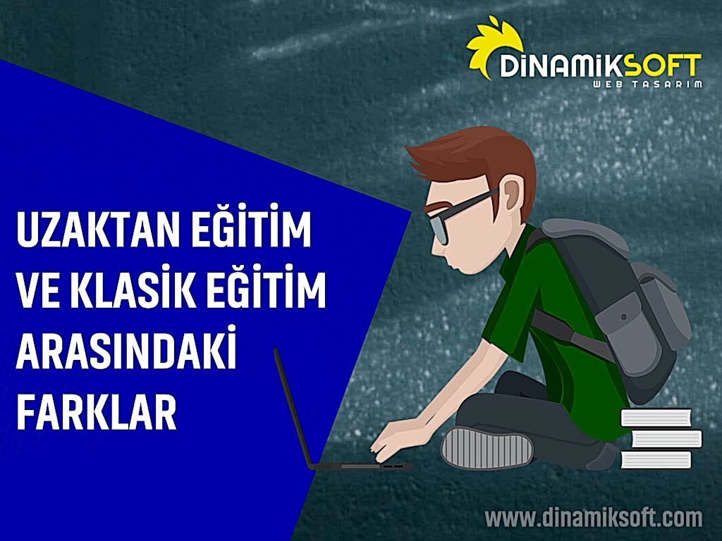 Uzaktan Eğitim Sistemi İle Klasik Eğitim Sistemi Arasındaki Farklar